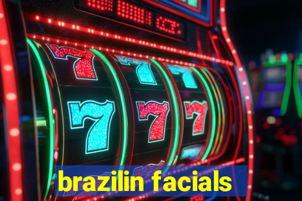 brazilin facials